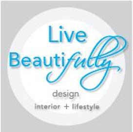 Live Beautifully, design, Interior + lifestyles
